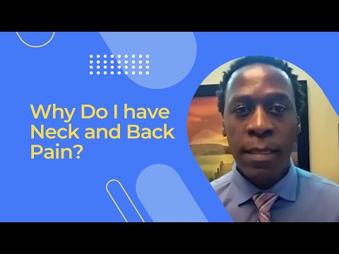 Why Do I have Neck and Back Pain?