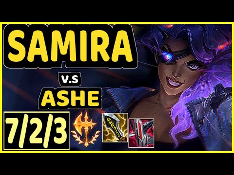 SAMIRA vs ASHE - 7/2/3 KDA BOTTOM ADC GAMEPLAY - EUW Ranked GRANDMASTER