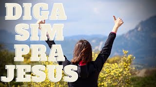 JESUS ​​ME DIZ SIM, E EU?