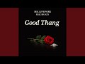 Good Thang (feat. Big Key)