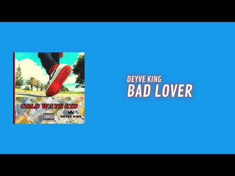 Deyve King - "Bad Lover" (Lyric Video)