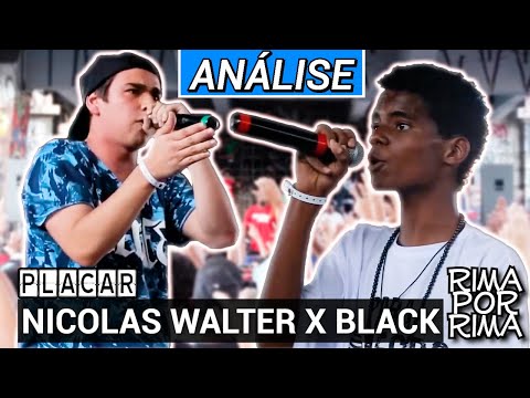 NICOLAS WALTER (RS) X BLACK (BA) - NACIONAL 2016 - ANÁLISE - Rima por Rima