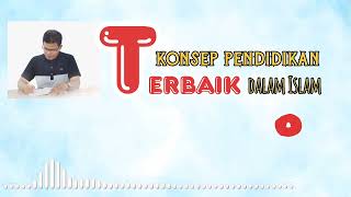 Download lagu KONSEP PENDIDIKAN TERBAIK DARI LANGIT • USTADZ BUDI ASHARI LC • mp3