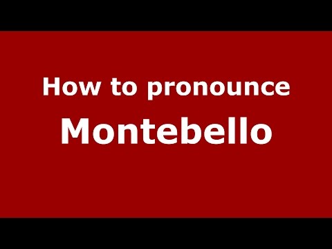 How to pronounce Montebello