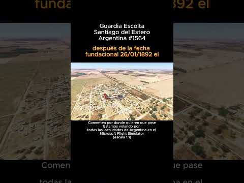 Guardia Escolta, Santiago del Estero desde el Microsoft Flight Simulator #guardiaescolta #msfs