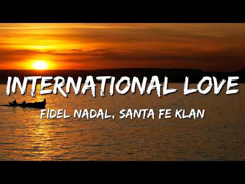 Fidel Nadal + Santa Fe Klan + Instituto Mexicano del Sonido - International Love (Letra\Lyrics)