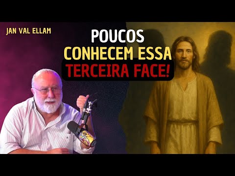 AS 3 FACES DE JESUS | JAN VAL ELLAM