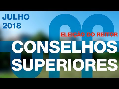Conselhos Superiores Reunidos: Sessão - Julho 2018