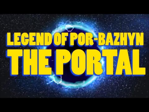 Mini Doc : The Legend Of PorBazhyn, The Ancient Portal  Part 1