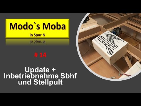 Moba-Neubau in Spur N #14 / Update und Inbetriebnahme Sbhf und Stellpult