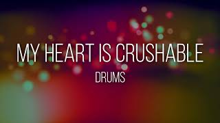 My Heart is Crushable - Dead by April (Only Drums)