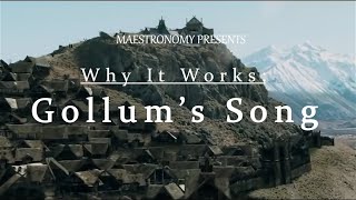 Why It Works: Gollum&#39;s Song