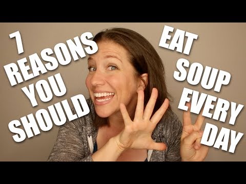 7 Reasons You Should Eat Soup Every Day // Nutritarian // Eat to Live