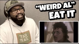 “WEIRD AL” YANKOVIC - EAT IT | REACTION