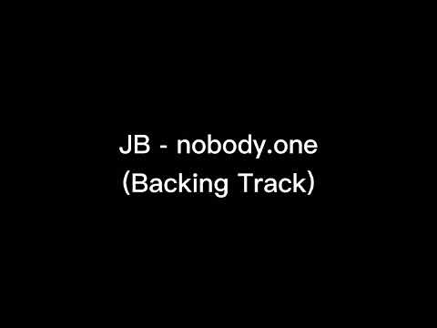 JB - nobody.one (Backing Track)