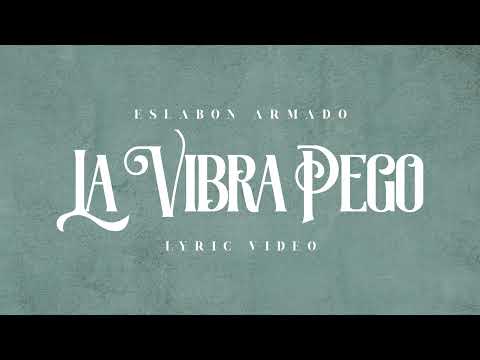 La Vibra Pego - Eslabon Armado