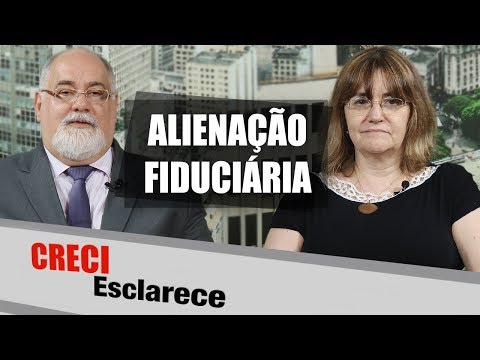 Alienação fiduciária - CRECI Esclarece 338