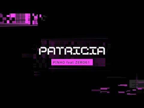 PATRÍCIA - PINHO OFICIAL FEAT ZERO61 PRODUÇÃO (LERYM)