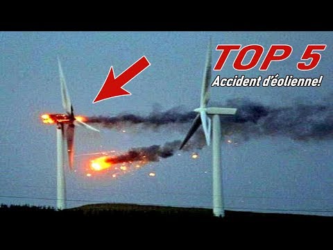 Top 5 Accident d’éolienne! DESINTEGRATION de l’éolienne-2018