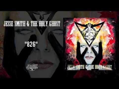 Jesse Smith & The Holy Ghost - 826