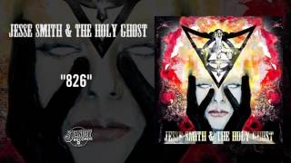 Jesse Smith & The Holy Ghost - 826