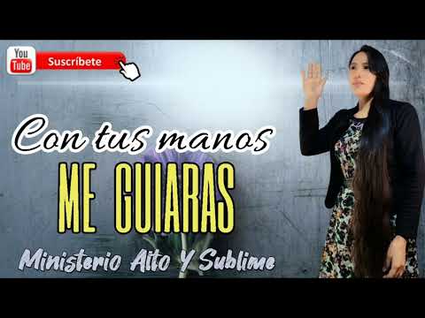 CON TUS MANOS ME GUIARAS //MINISTERIO ALTO Y SUBLIME #alabanzas #himnos #musica #envivo #viral