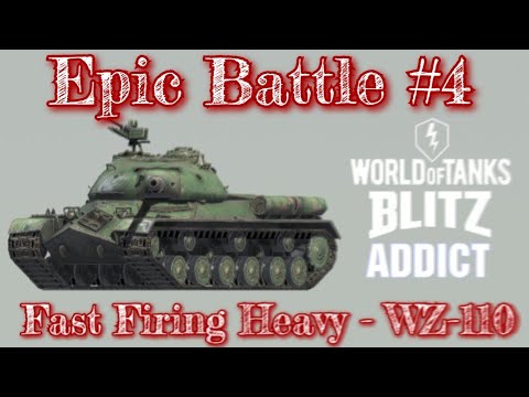 WoT Blitz || Epic Battle #4 - Rapid Killer WZ-110 - 7 kills raseiniai with 3,5k dmg under 4 minutes!
