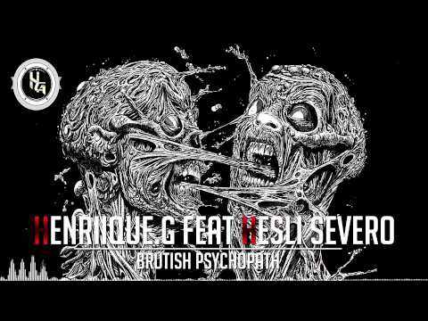 Henriique.G Feat Hesli Severo - Brutish Psychopath (Original Mix) [OUT NOW!]