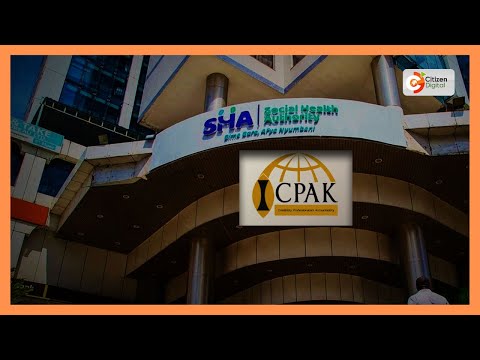 ICPAK yadai uchunguzi wa sakata ya ajira ya bima ya afya ya SHA