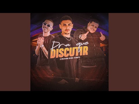 Pra Que Discutir