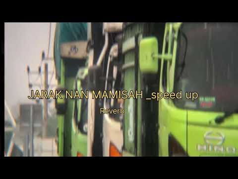 jarak nan mamisah_-speedup reverb adiak dangakan kini
