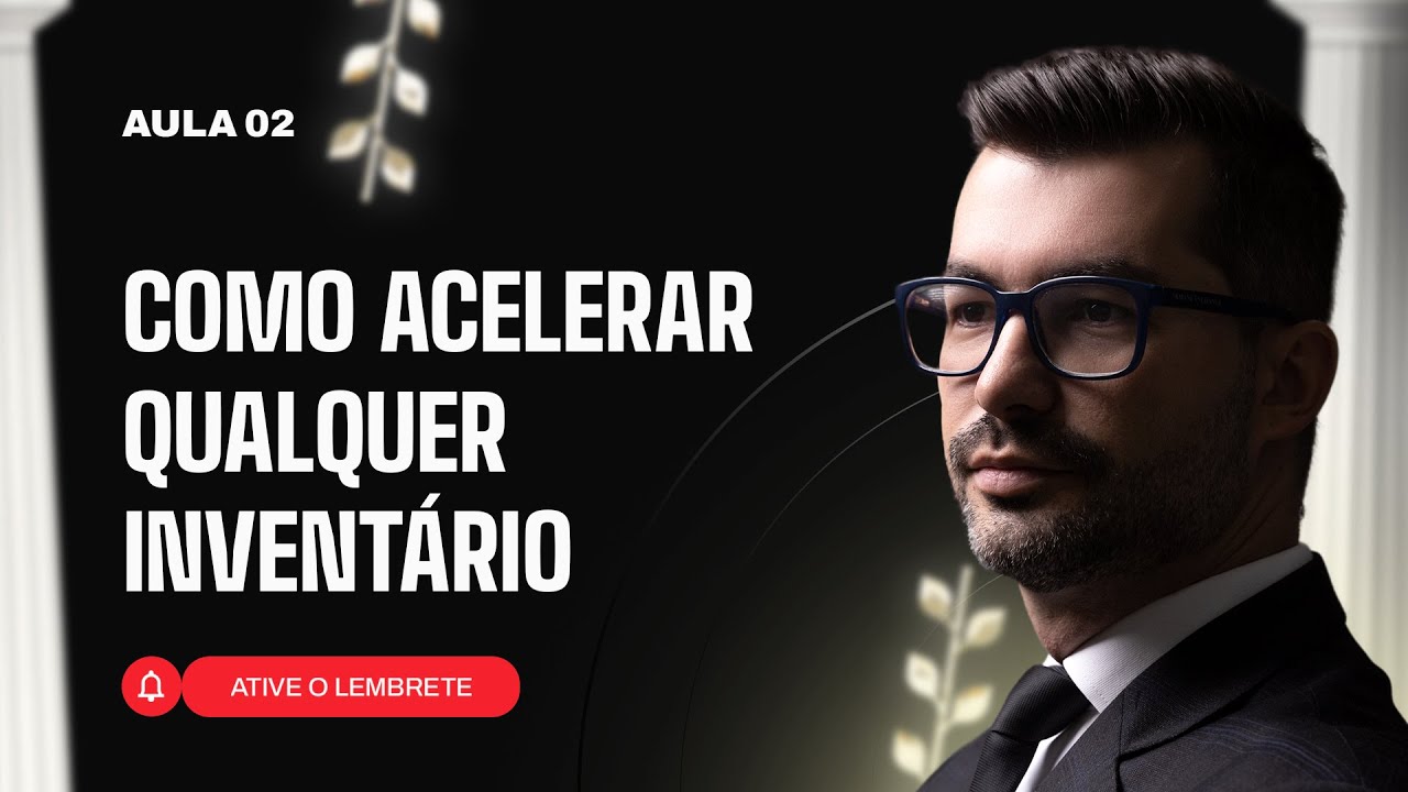 AULA 2 | Como Acelerar Qualquer Inventário