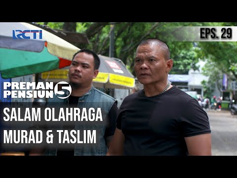 PREMAN PENSIUN 5 - Salam Olahraga Murad & Taslim