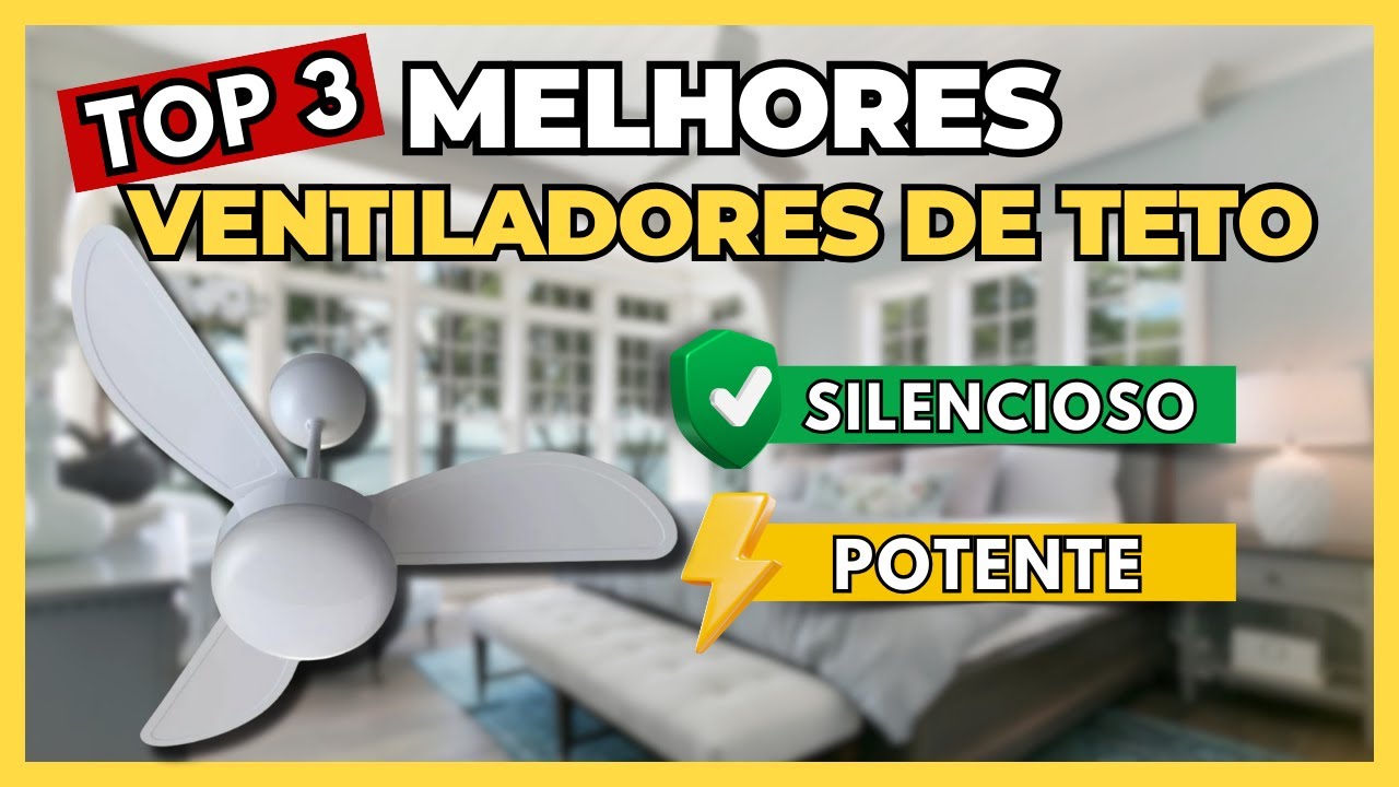 ✅ MELHOR VENTILADOR DE TETO SILENCIOSO  | Os 3 Melhores Ventiladores de Teto para Comprar em 2024!!!