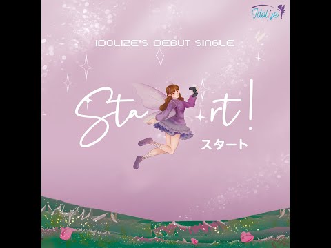 Idolize - START! [Official Lyric Video]