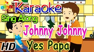 Download lagu KARAOKE Johnny Johnny Yes Papa - Sing Along with Subtitles (Lyrics) & Music - Nursery Rhyme mp3 Download lagu KARAOKE Johnny Johnny Yes Papa - Sing Along with Subtitles (Lyrics) & Music - Nursery Rhyme mp3