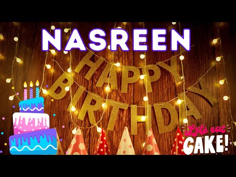 Happy Birthday Nasreen, Birthday of Nasreen, Best Birthday Wishes, hbd