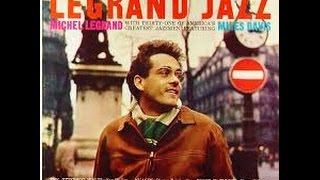 Legrand Jazz - Micheal Legrand Miles Davis /Columbia 1958
