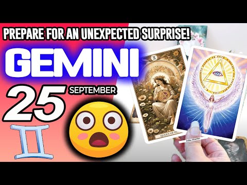 Gemini ♊😲PREPARE FOR AN UNEXPECTED SURPRISE❗🎁 horoscope for today SEPTEMBER 25 2025 ♊ #gemini tarot