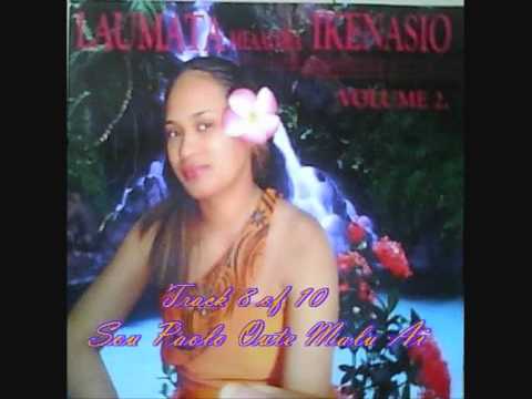 Laumata Meaalofa Ikenasio Vol 2 - Sou Paolo Oute Malu Ai