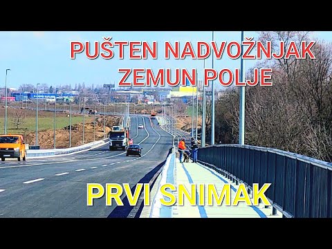 ZAVRŠEN NADVOŽNJAK ZEMUN POLJE PRVI SNIMAK I PRELAZAK KA AUTOPUTU,PRUŽNI PRELAZ KAMENDIN ZATVOREN