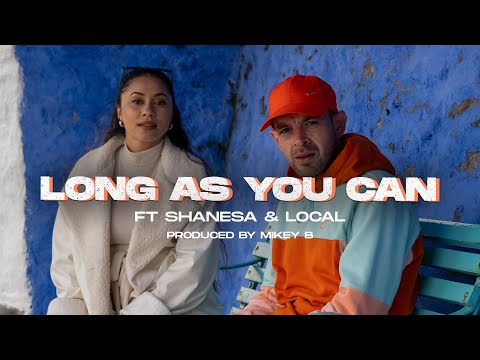 Mikey B ft shanesa & Local - Long As You Can