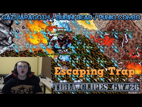 GAZ'HARAGOTH, ESCAPING TRAP, BUBINI DEAD, PUNIO COMBO, MORRENDO SEM BLESS - TibiaClipes GW#26