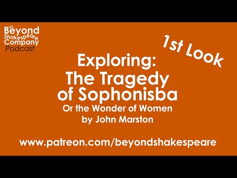 The Wonder of Women, or Sophonisba (Beyond Shakespeare, webcam, 2020)