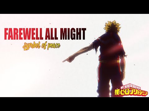 Farewell All Might - Symbol of Peace
