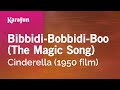 Bibbidi-Bobbidi-Boo (The Magic Song) - Cinderella (1950 film) | Karaoke Version | KaraFun