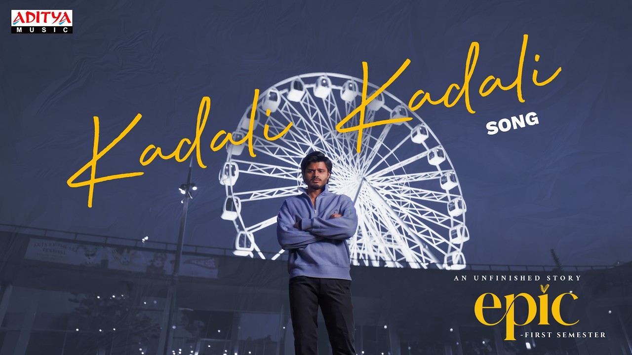 Kadali Song | EPIC - First Semester | Anand Deverakonda, Vaishnavi Chaitanya | Hesham Abdul wahab