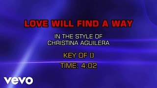 Christina Aguilera - Love Will Find A Way (Karaoke)