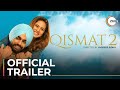 Qismat 2 | Official Trailer | Ammy Virk | Sargun Mehta | Premieres October 29 On ZEE5