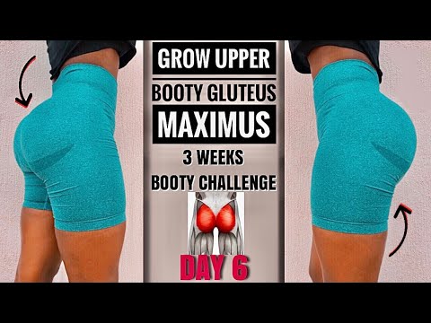 DAY 6: GROW UPPER BOOTY | Gluteus Maximus, Medius & HAMSTRINGS~3 Weeks Booty Challenge
